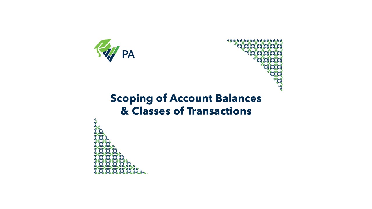 Scoping of Account Balances & Classes of Transactions