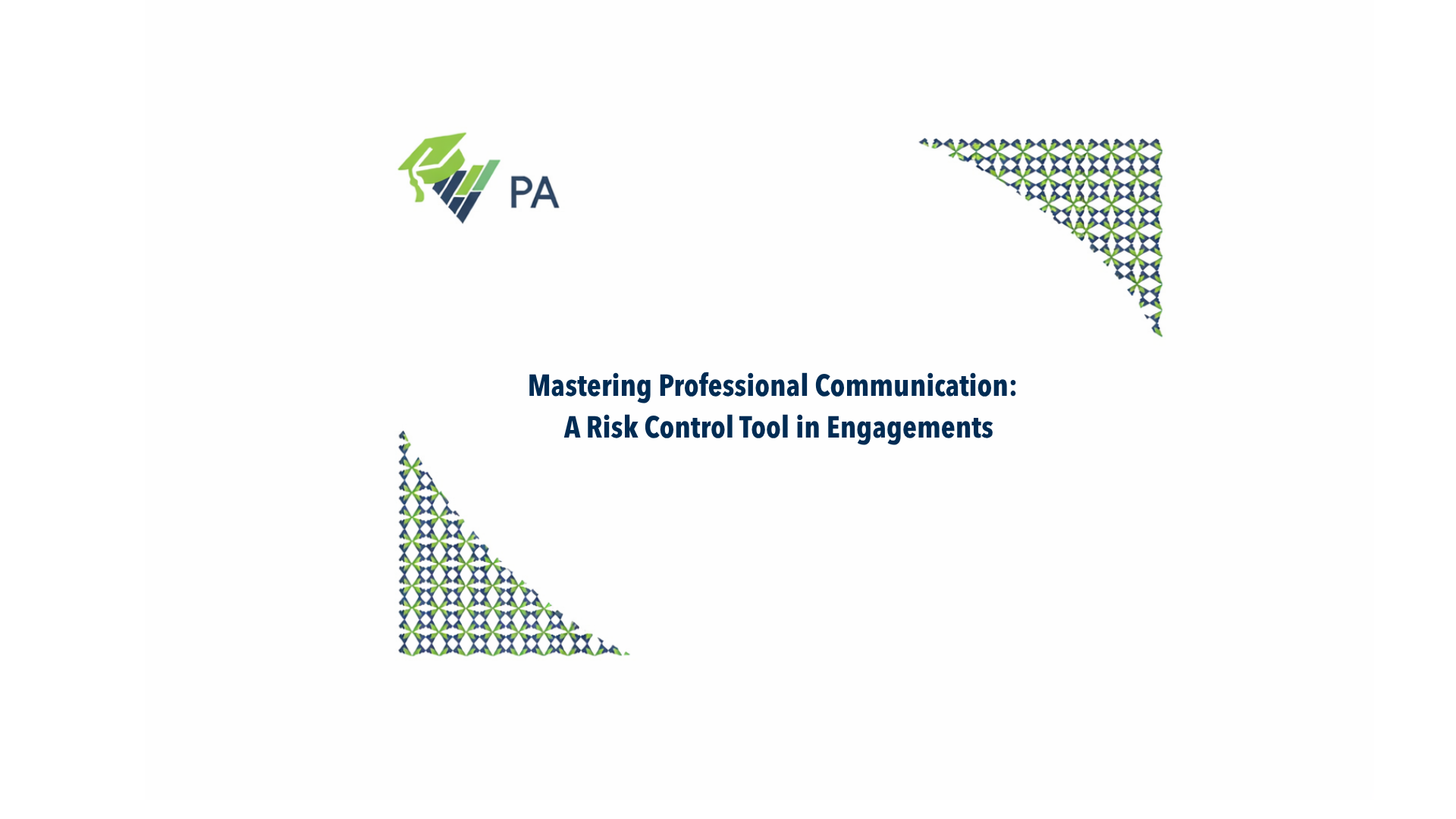 Mastering Professional Communication A Risk Control Tool in Engagements